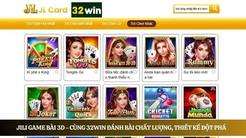 JILI Game Bài 3D - Sân chơi 32win đánh bài chất lượng, thiết kế đột phá