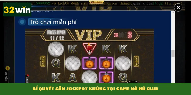 Bí quyết săn jackpot khủng tại game Nổ Hũ Club
