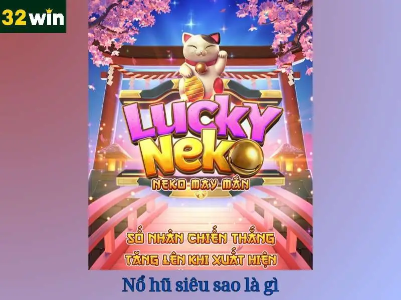 Nổ hũ siêu sao là gì