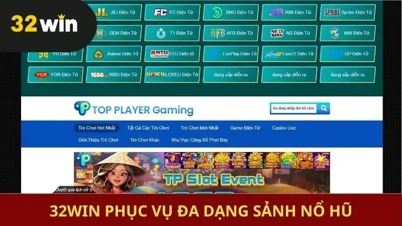 32win phục vụ đa dạng sảnh nổ hũ