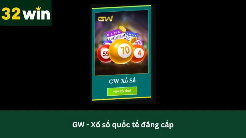 Sảnh xổ số đẳng cấp quốc tế GW
