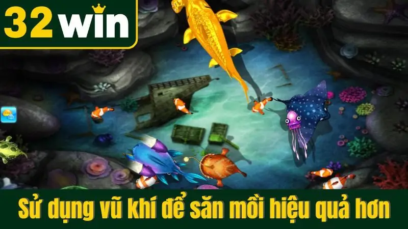 Sử dụng vũ khí để săn mồi hiệu quả hơn