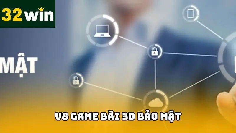 Hệ thống V8 game bài 3D kết hợp với 32WIN là một tổ hợp mạnh mẽ
