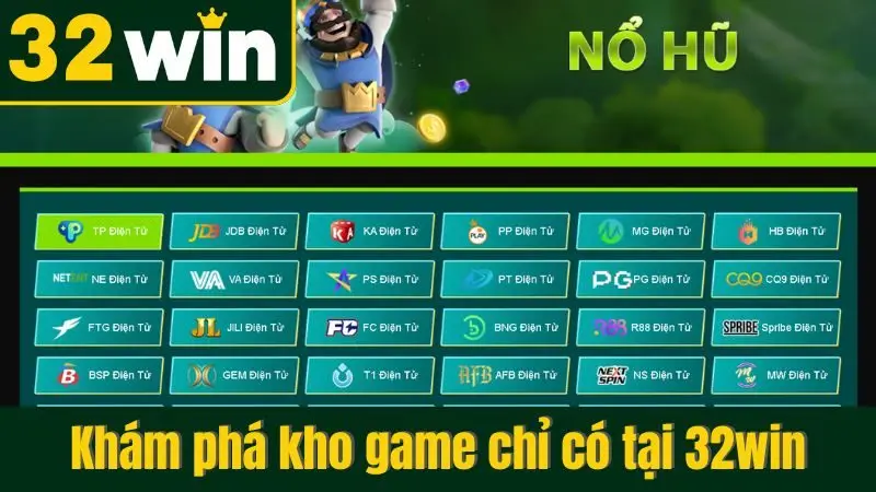 Khám phá kho game chỉ có tại 32win