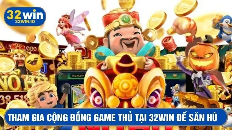 Đăng ký acc tại 32Win để trải nghiệm tựa game hấp dẫn nhất 2025 