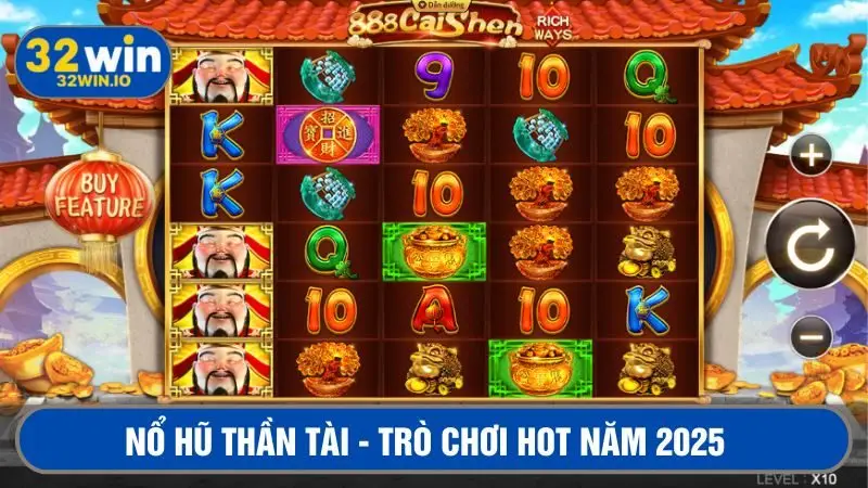 Nổ hũ Thần tài là siêu phẩm hot nhất sàn giải trí năm 2025