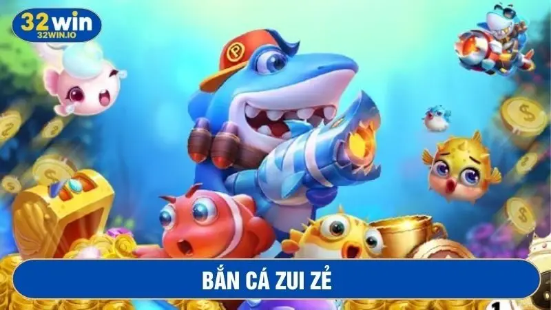 Bắn cá zui zẻ