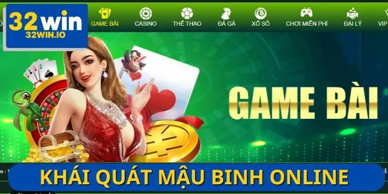 Mở đầu hành trình chinh phục Mậu binh online bằng vài nét khái quát