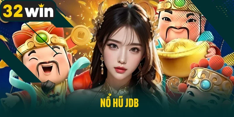 Nổ hũ JDB